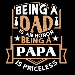 being dad is an honor being a papa is priceless svg, fathers day svg, ribbon svg, dad svg, papa svg, father svg, happy f