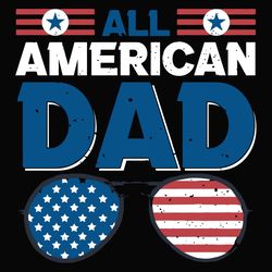 all american dad svg, fathers day svg, american dad svg, 4th of july svg, american flag sunglasses, american flag svg, d