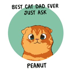 best cat dad ever just ask peanut svg, fathers day svg, best cat svg, cat svg, animals svg, best dad svg, peanut svg, cu