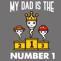 my dad is the number 1 svg, fathers day svg, dad svg, number 1 svg, king svg, winner svg, jobs svg, father svg, happy fa