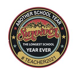 another school year survivor longest school year ever teacher 2021 svg, trending svg, survivor svg, school svg, school 2