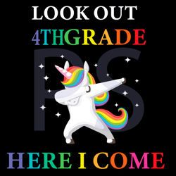 look out 4th grade here i come unicorn svg, trending svg, unicorn svg, dabbing unicorn svg, 4th grade svg, 4th grade uni