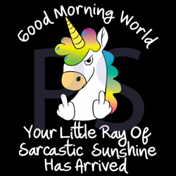 good morning world ray of sarcastic sunshine svg, trending svg, sarcastic svg, unicorn svg, sunshine svg, unicorn horn s