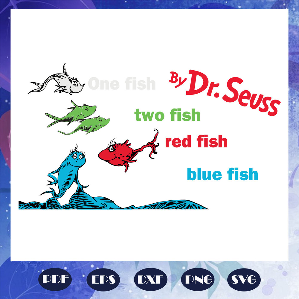 One-fish-two-fish-red-fish-blue-fish-Dr-seuss-svg-DR1108202069.jpg