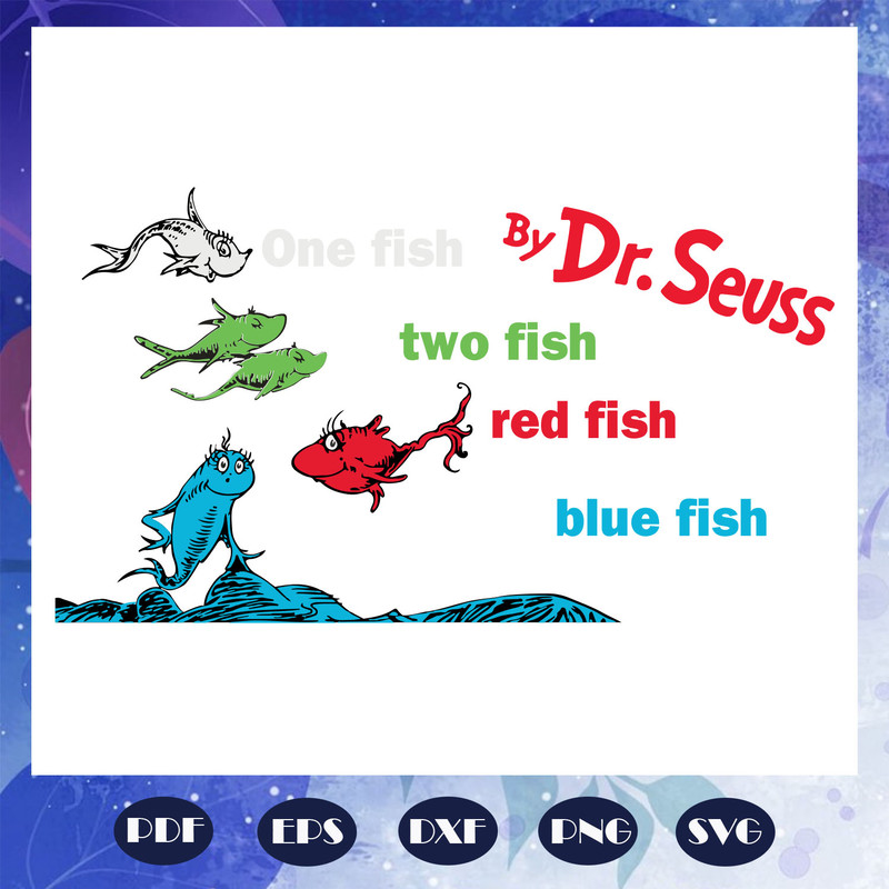 One-fish-two-fish-red-fish-blue-fish-Dr-seuss-svg-DR1108202069.jpg