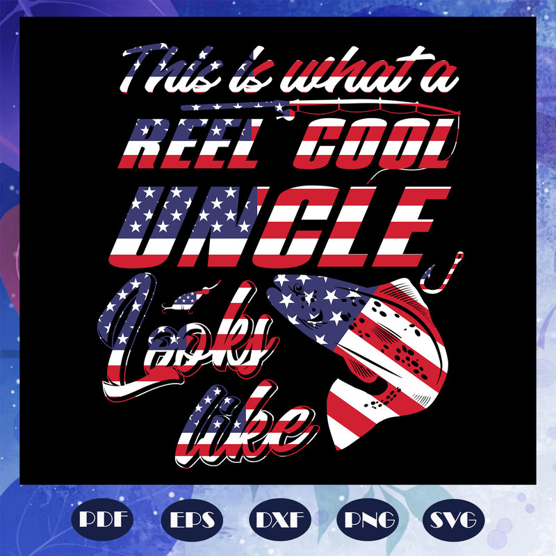 This-is-what-a-reel-cool-uncle-look-like-svg-FD08082020.jpg