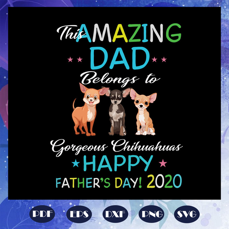 This-amazing-dad-belongs-to-gorgeous-Chihuahuas-svg-FD08082020.jpg