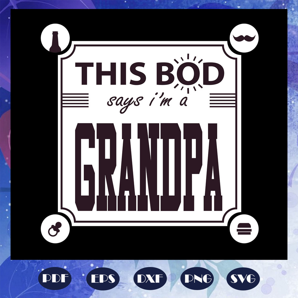 This-bod-says-I-am-a-grandpa-svg-FD08082020.jpg