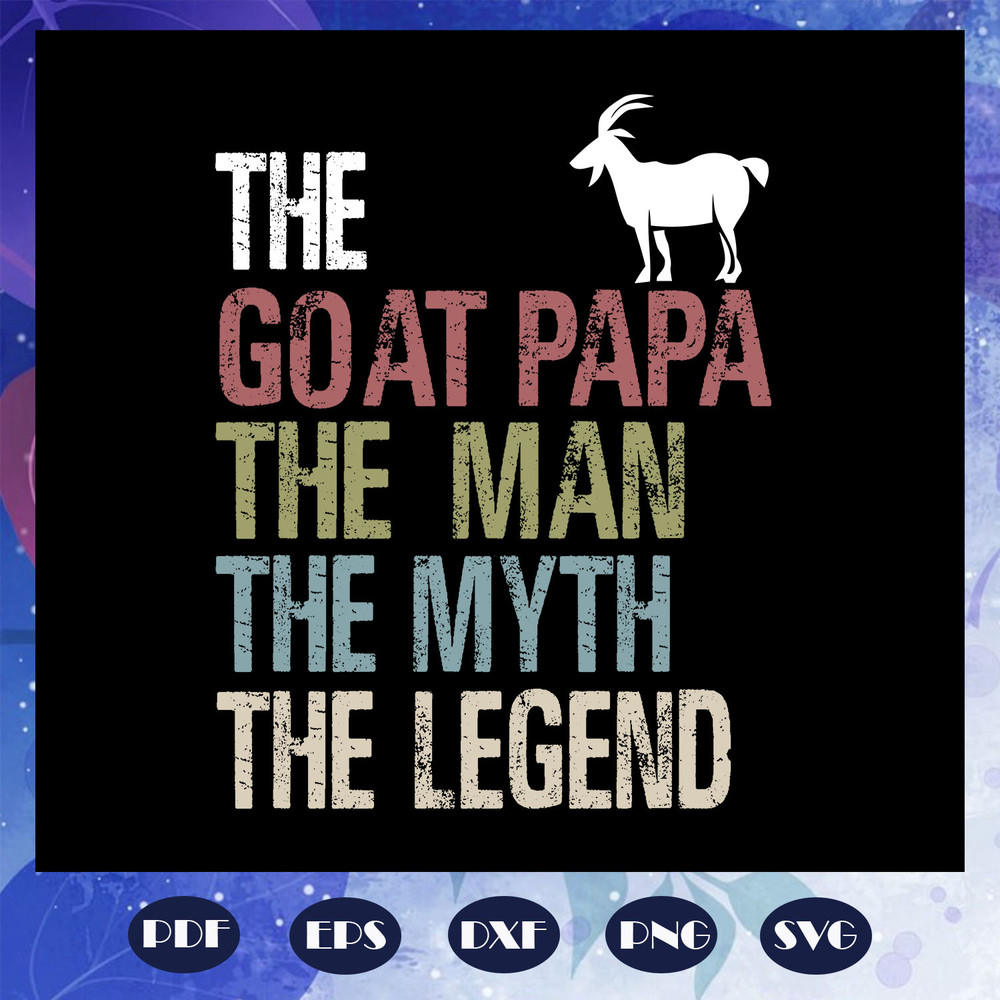 The-goat-papa-the-man-the-myth-the-legend-svg-FD08082020.jpg