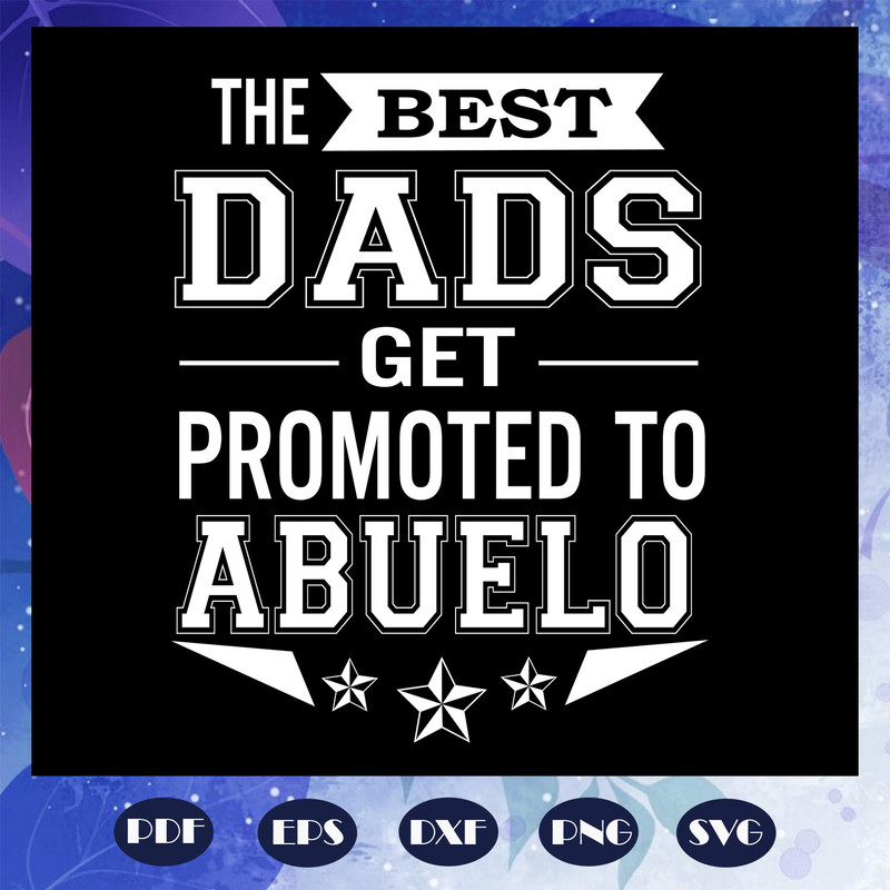 The-best-dads-get-promoted-to-abuelo-svg-FD08082020.jpg