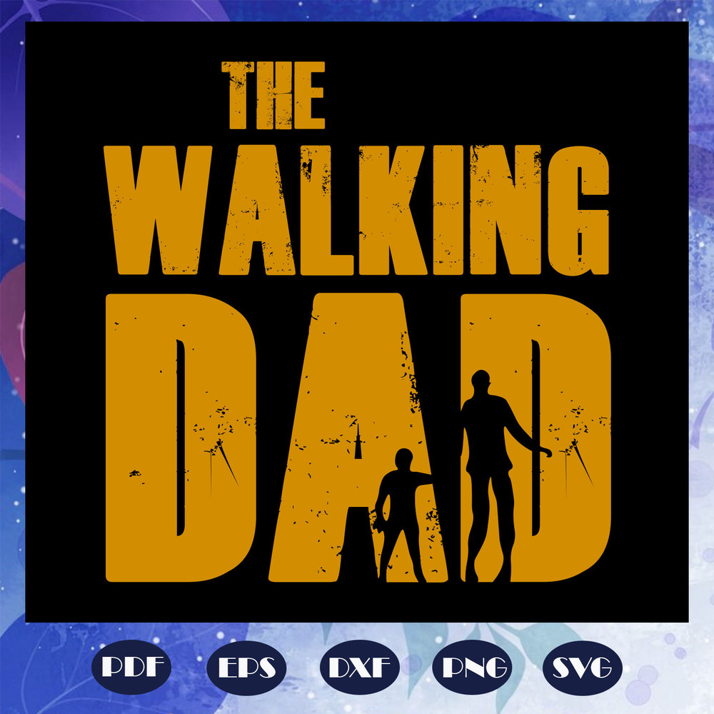 The-walking-dad-svg-FD08082020432.jpg