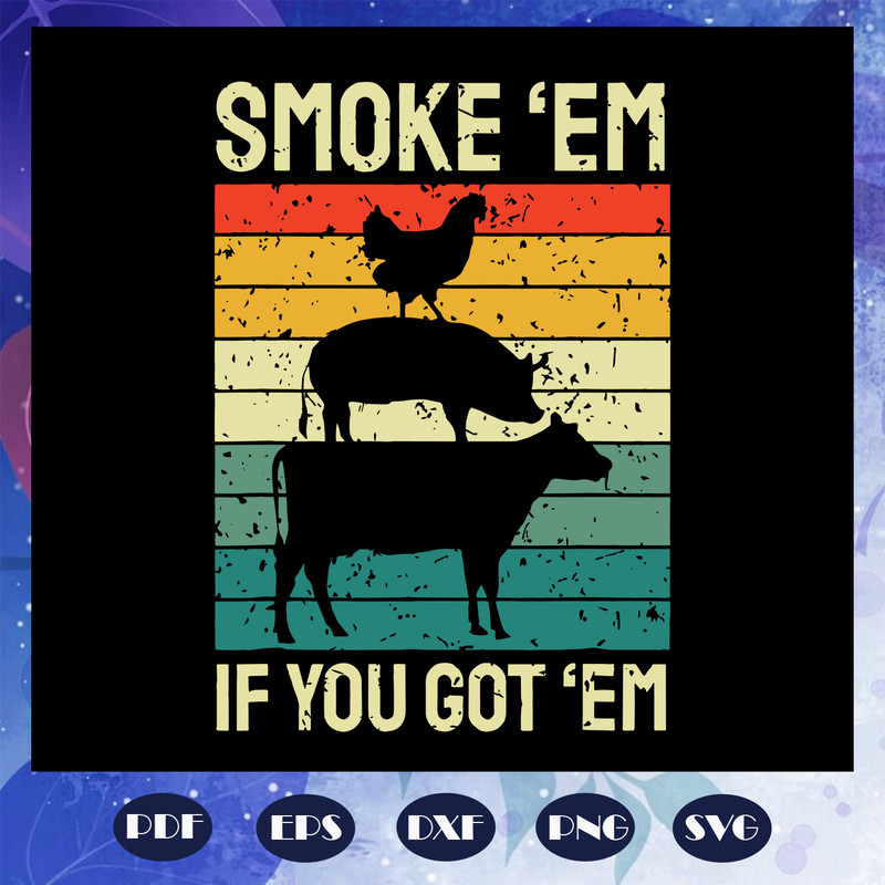 Smoke-em-if-you-got-em-svg-FD08082020.jpg