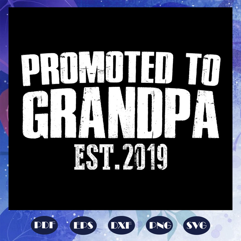 Promoted-to-grandpa-est-2019-svg-FD0808202092.jpg