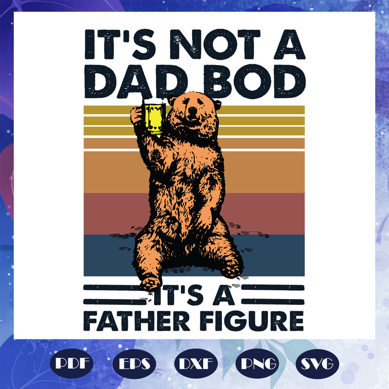 It-is-not-Dad-bod-it-is-father-figure-svg-FD07082020.jpg