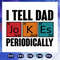 I-tell-dad-jokes-periodically-svg-FD0708202061.jpg