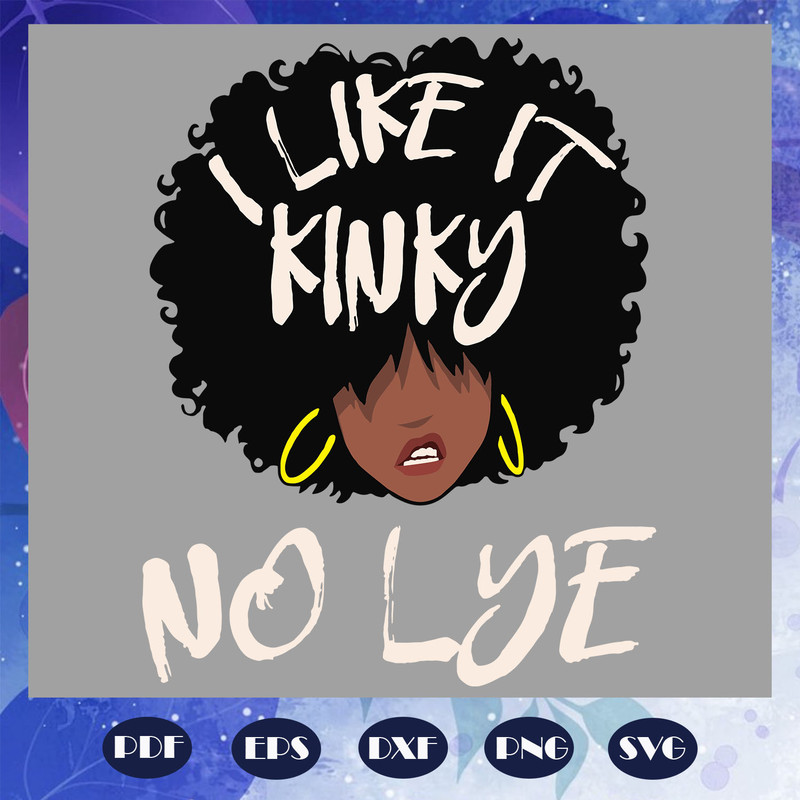 I-Like-It-Kinky-No-Lye-svg-FD07082020.jpg