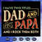 I-have-two-titles-dad-and-papa-and-I-rock-them-both-fathers-day-svg-FD07082020.jpg