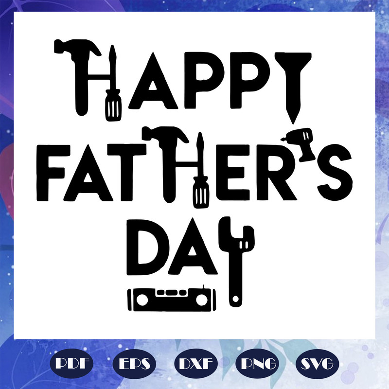 Happy-fathers-day-svg-FD0708202052.jpg