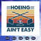 Hoeing-aint-easy-svg-FD07082020.jpg