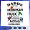 Daddy-you-are-iron-man-hulk-superman-batman-superhero-svg-FD0608202028.jpg