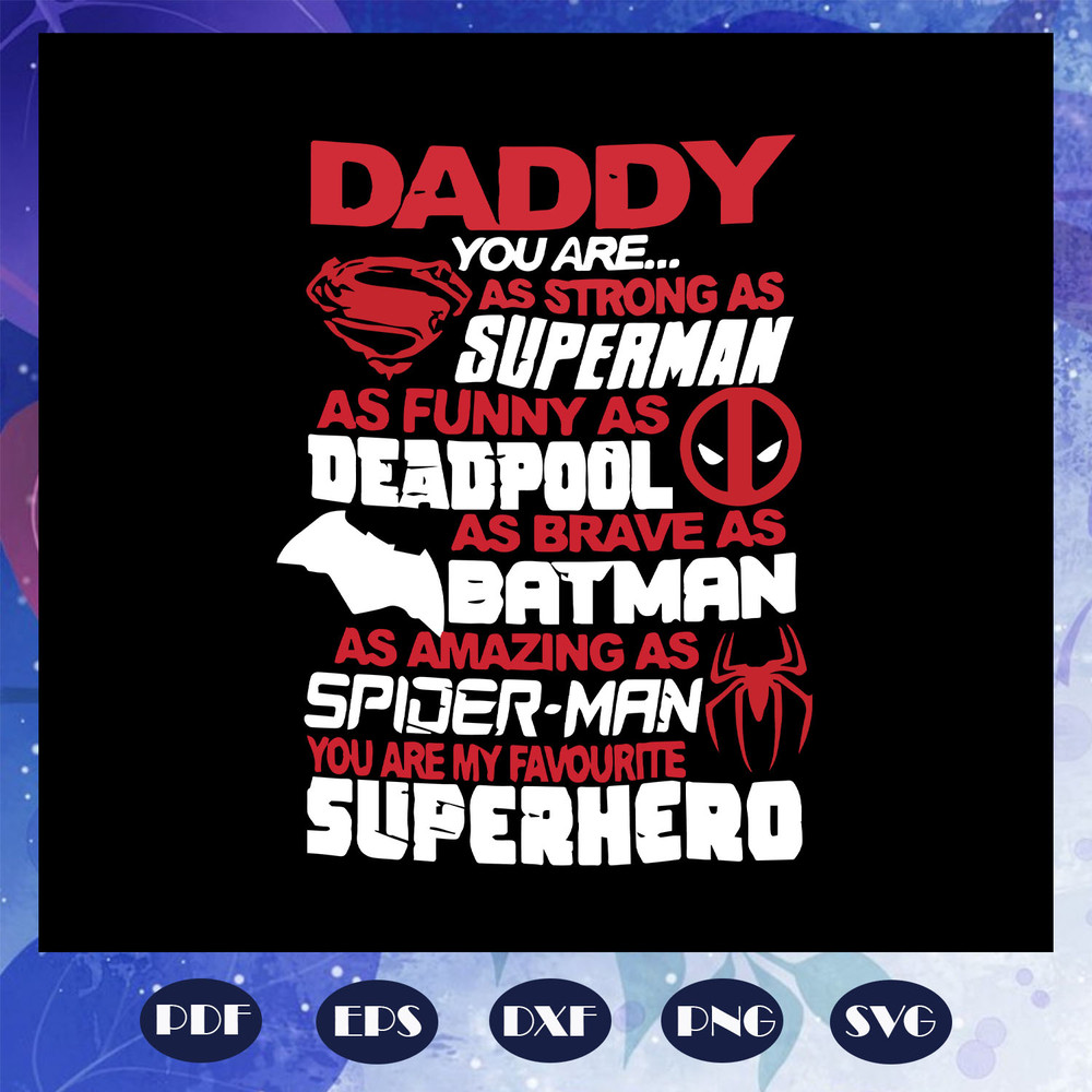 Daddy-you-are-iron-man-hulk-superman-batman-superhero-svg-FD0608202030.jpg