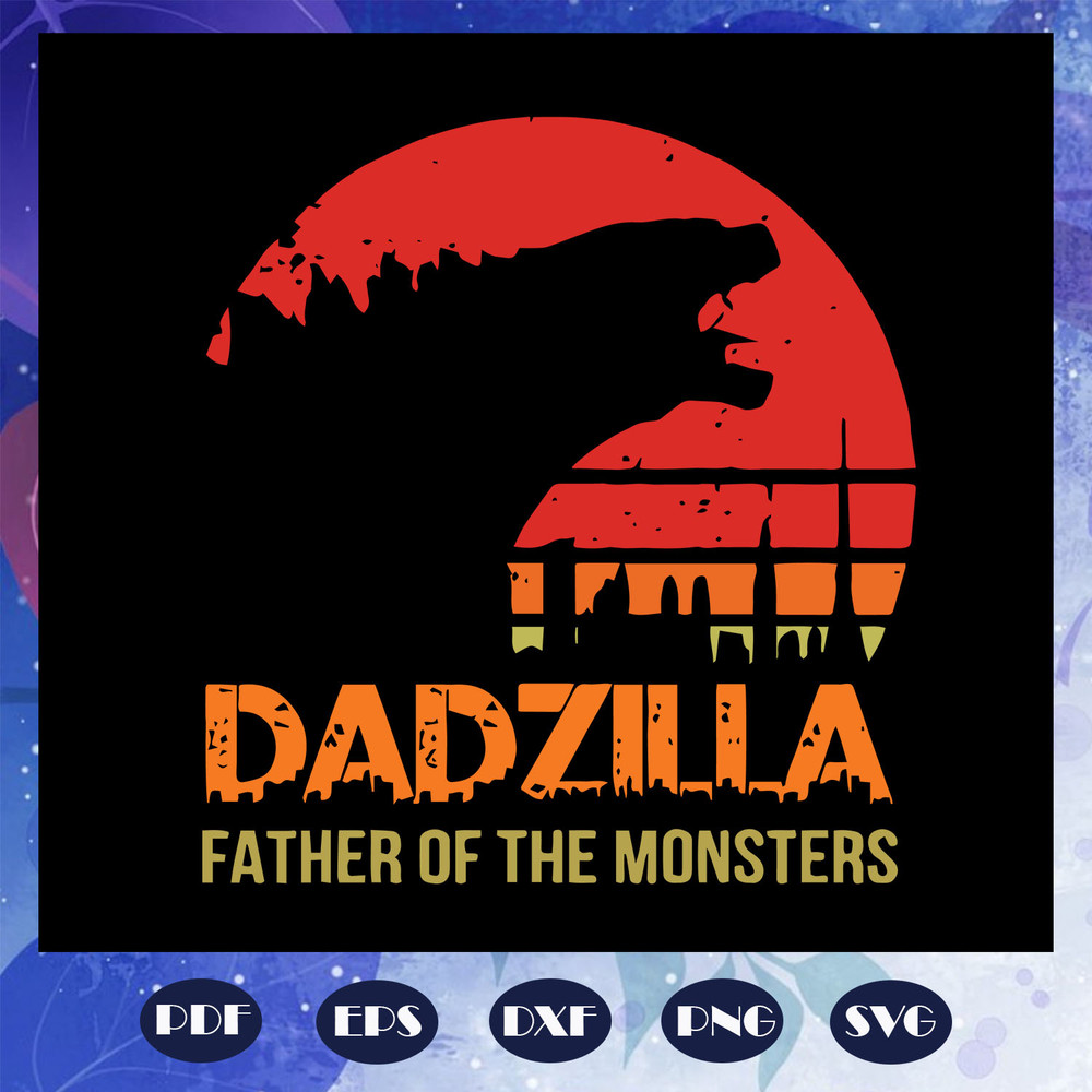 Dadzilla-father-of-the-monsters-svg-FD06082020.jpg