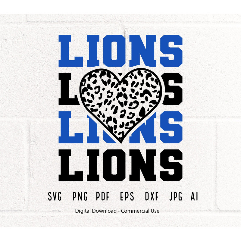 Lions SVG PNG, Lions Mascot svg,Lions Leopard Heart, Lions Cheer svg, Lions Shirt svg, Lions Heart svg, Lions Mom svg, Lions Shirt svg.jpg