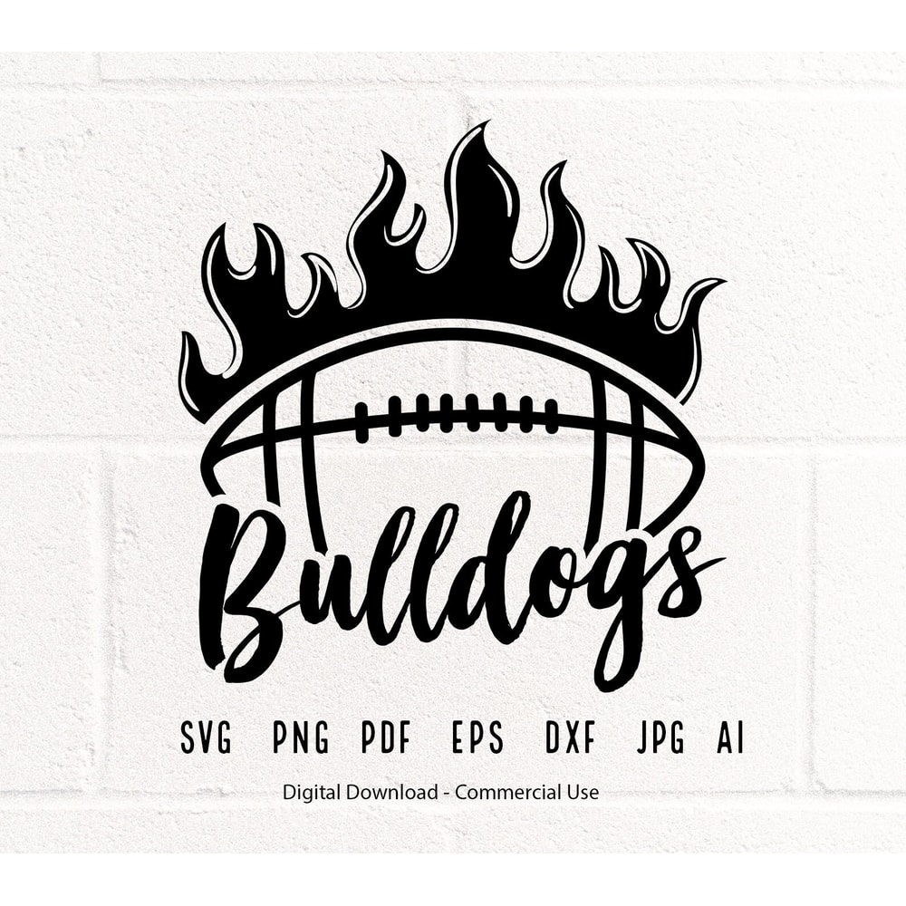 Bulldogs SVG PNG, Bulldogs Football svg, Bulldogs Cheer svg, Football Fire svg,School Spirit svg,Bulldogs Mom svg, Football Mom svg.jpg