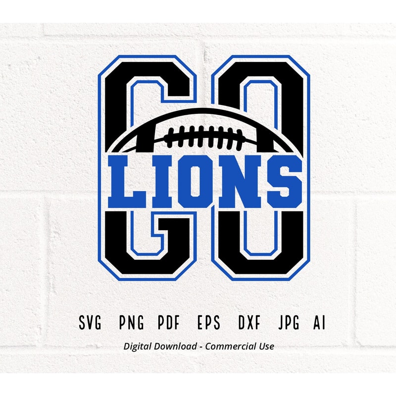 GO Lions SVG, Lions Mascot svg, Lions svg, Lions School Team svg, Lions Cheer svg, Lions Vibes svg, School Spirit svg, Cricut svg, Lions png.jpg