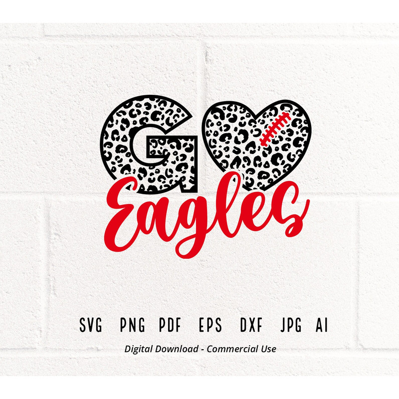 Leopard Go Eagles SVG, Eagles Mascot svg, Eagles svg, Eagles School Team svg,Eagles Cheer svg,Eagles Football svg,Leopard Heart svg, Cricut.jpg