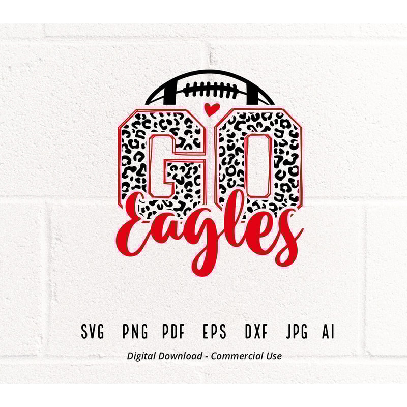Leopard Go Eagles SVG, Go Eagles svg, Eagles Mascot svg, Eagles svg, Eagles School Team svg, School Spirit svg, Cricut svg,Eagles Football.jpg