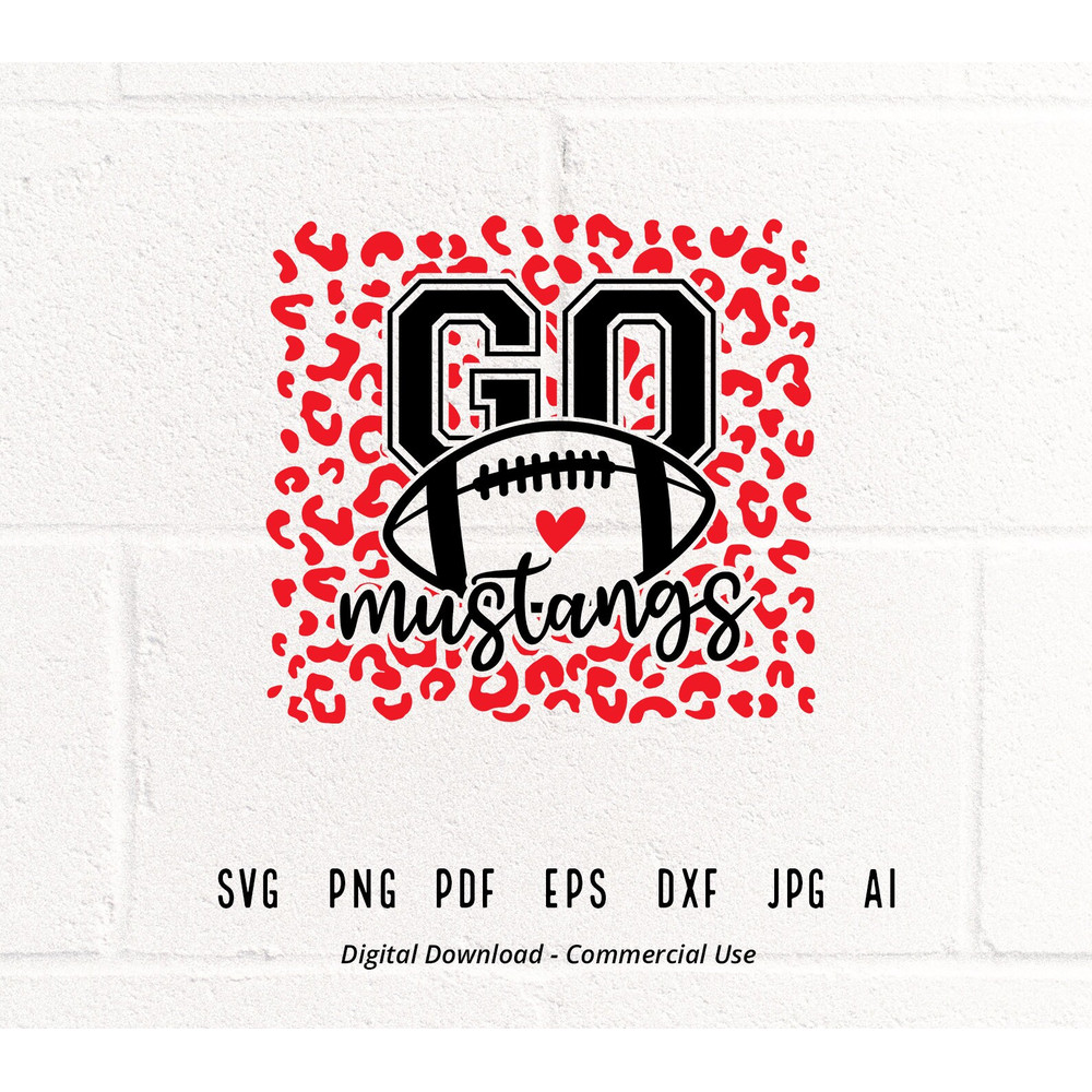 Leopard Go Mustangs, Mustangs Mascot svg, Mustangs svg, Mustangs School Team svg,Mustangs Cheer svg,Mustangs Football svg,Leopard Heart svg.jpg