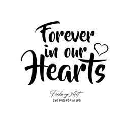 forever in our hearts memorial cutting file, svg