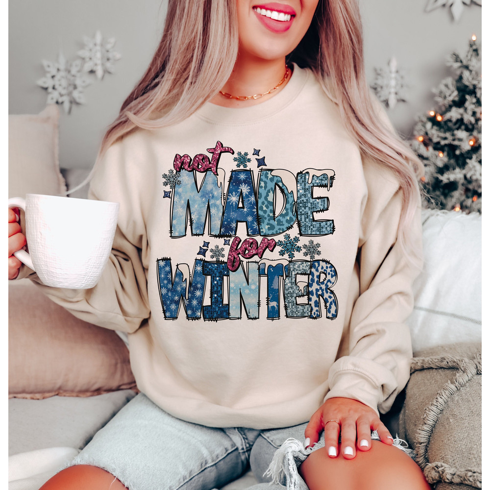 Not Made For Winter Png, Sublimation design download, Winter Sublimation, Winter vibes png, Western winter png, sublimate designs download.jpg