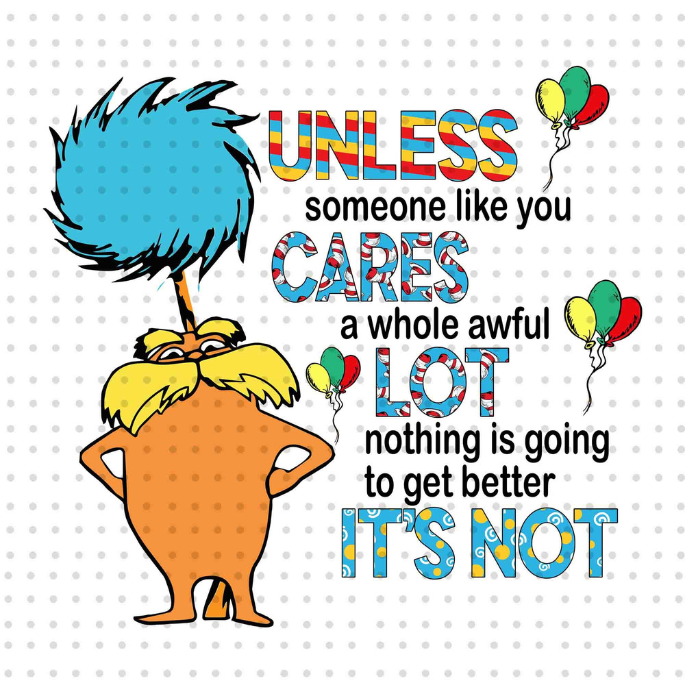 Unless Someone Like You Cares A Whole Awful Lot PNG, Cat In The Hat Png, Dr Seuss Png, Read Across America Png, Dr Seuss Teacher Shirt.jpg