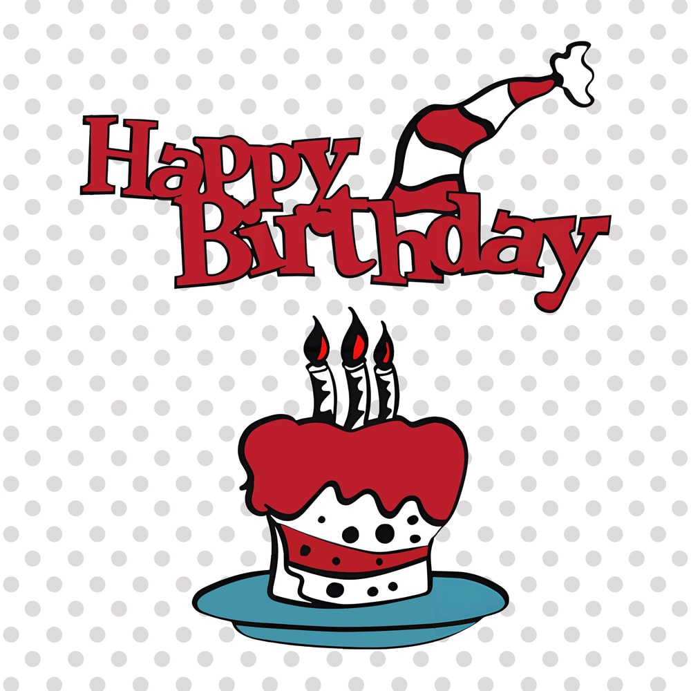 Happy Birthday png,Birthday Cake png,The Cat in the Hat png,The Thing png,Read Across America Day png, Teacher Gift png, Sublimation Designs.jpg