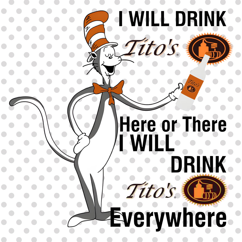 I will drink here or there I will drink everywhere png, Drink png, The Thing png, The Cat in the Hat png, Read Across America Day png.jpg