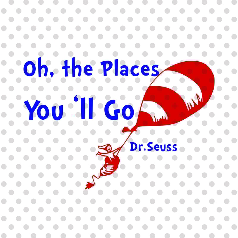 Oh the places you'll go svg, The Cat in the hat svg, Read Across America Day svg, Reading Books svg, Teacher Gift svg, Cricut svg files 1.jpg