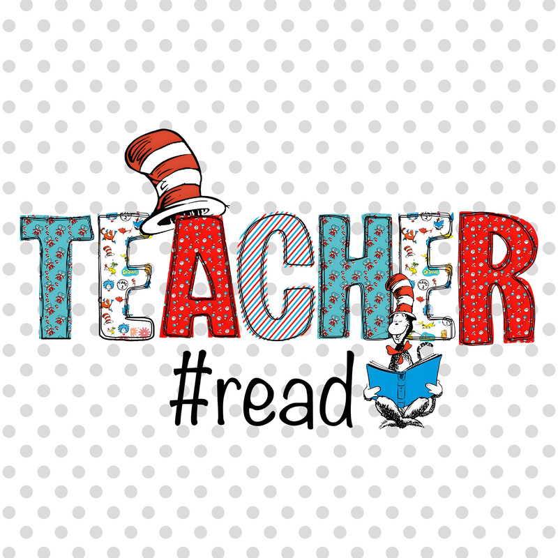 Teacher Read Books png, The Cat in the hat png, Reading Books png, Read Across America Day png, Teacher Gift png, Sublimation Designs.jpg