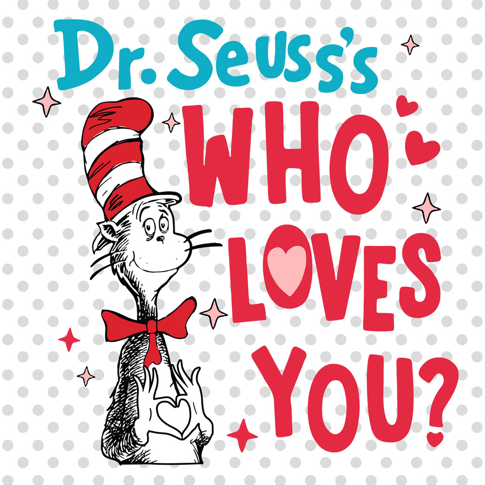 Who Loves You png, The Cat in the hat png, Love cat png, Read Across America Day png, Reading Books png, Sublimation Designs.jpg
