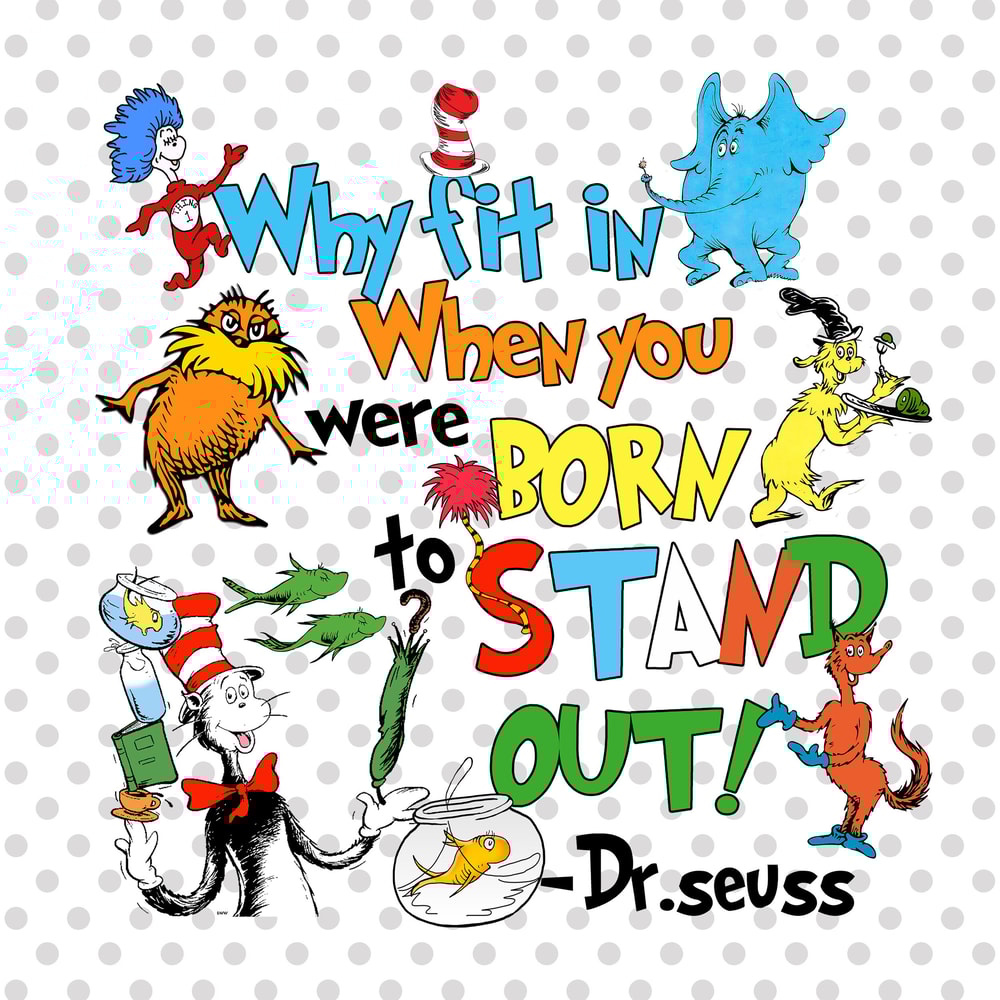 Why fit in when you were born to stand out png, The Cat in the hat png, Read Across America Day png, Reading Books png, Sublimation Designs.jpg