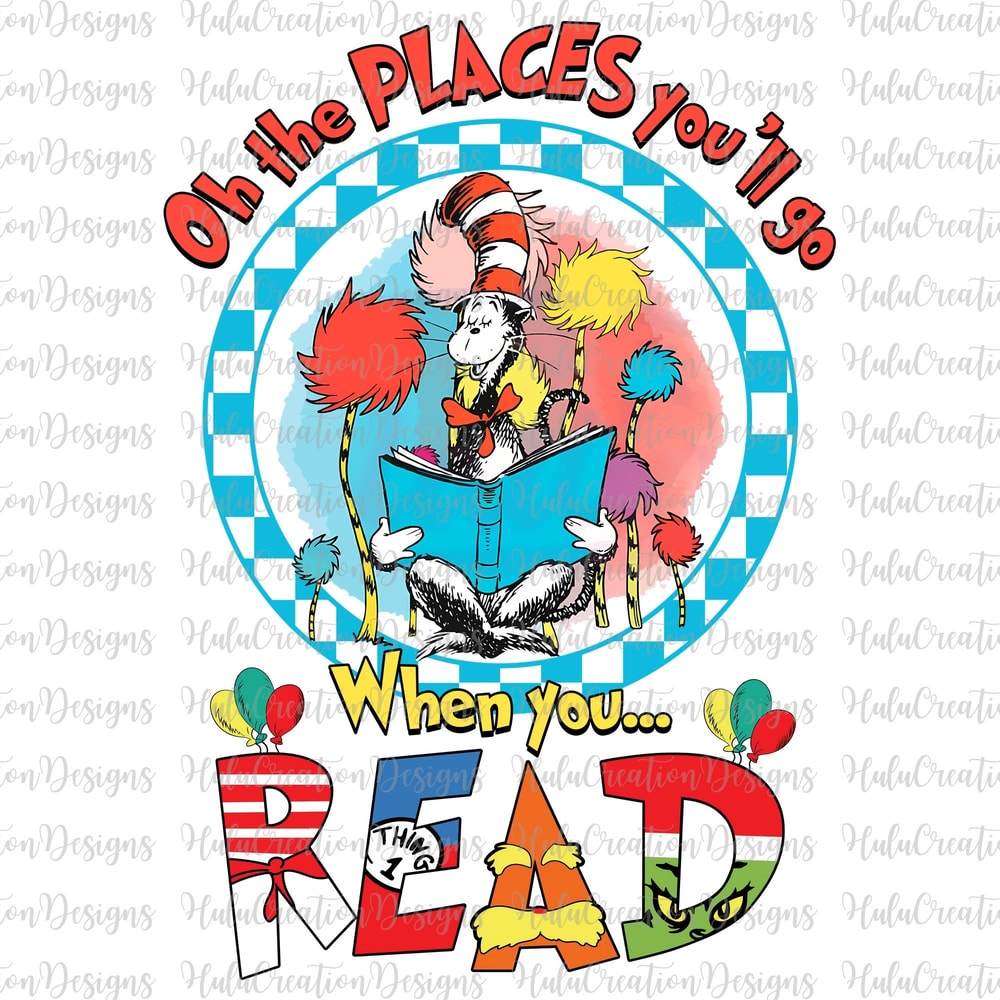 Oh The Places You'll Go Png, Save The Planet Png, Checked Dr Hat Png, Cat In The Hat Png, Dedicated Teacher Shirt Png, The Thing, Kid Design.jpg