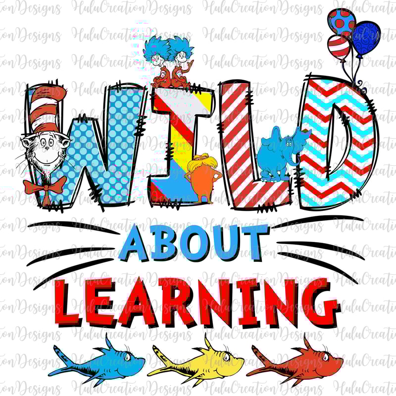 Wild About Learing Png, Earth Day Png Png, Cat In The Hat Png, Dedicated Teacher Shirt Png, Teacher Design, Kid Design Sublimation.jpg