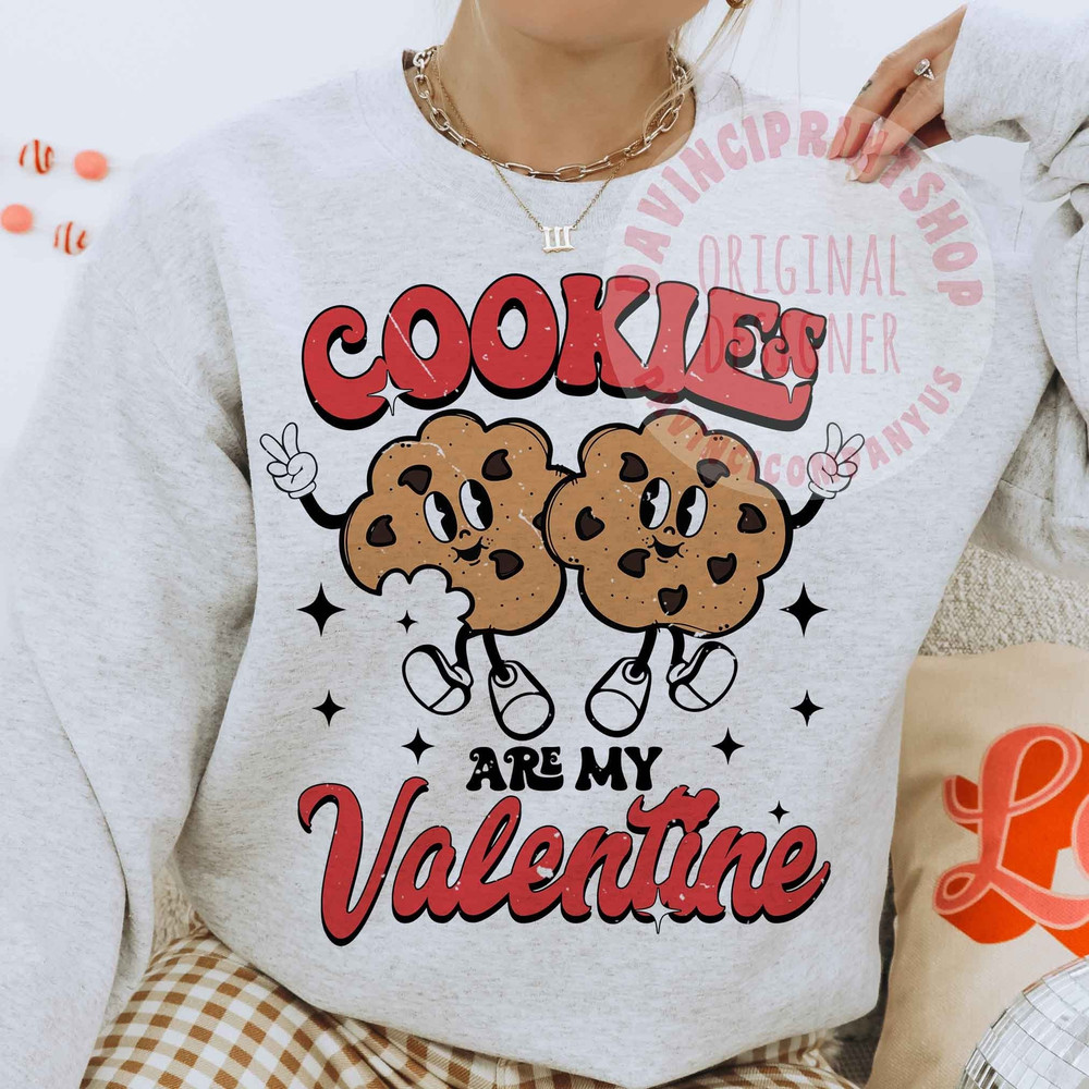 Cookies is my Valentine png, Retro Valentines png, Mom Valentines png, Valentines Sublimation, Love png, Funny valentines, png designs, png.jpg