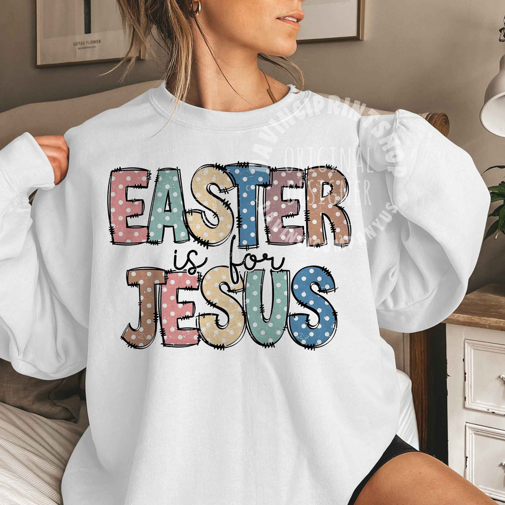 Easter is for Jesus png, kids and adults religious, Easter png, Easter Christian png, Jesus sublimation, Christian png, Sublimation designs.jpg