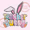 Easter Teacher bunny png sublimation design download, Easter Day png, Easter png, Easter Teacher png, sublimation designs download.jpg
