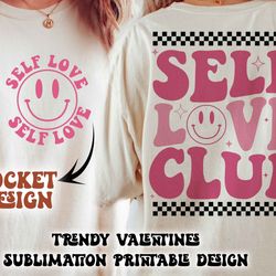 self love club svg, self love club png, valentines svg, valentines png, self love png, love sublimation, retro valentine