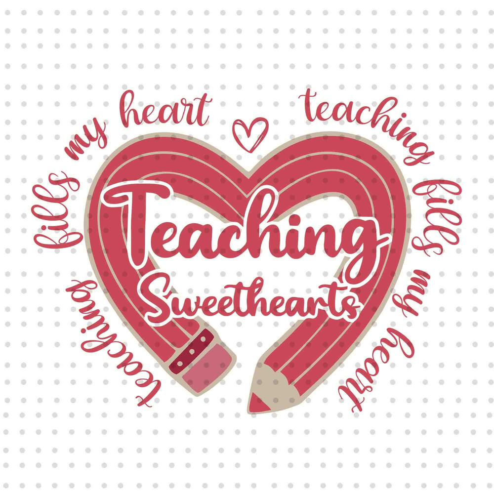 Teaching Sweethearts PNG, Valentines Day Png, Teacher Valentines Png, Teaching Life My Heart Png, Valentines Heart Png, Digital Download.jpg