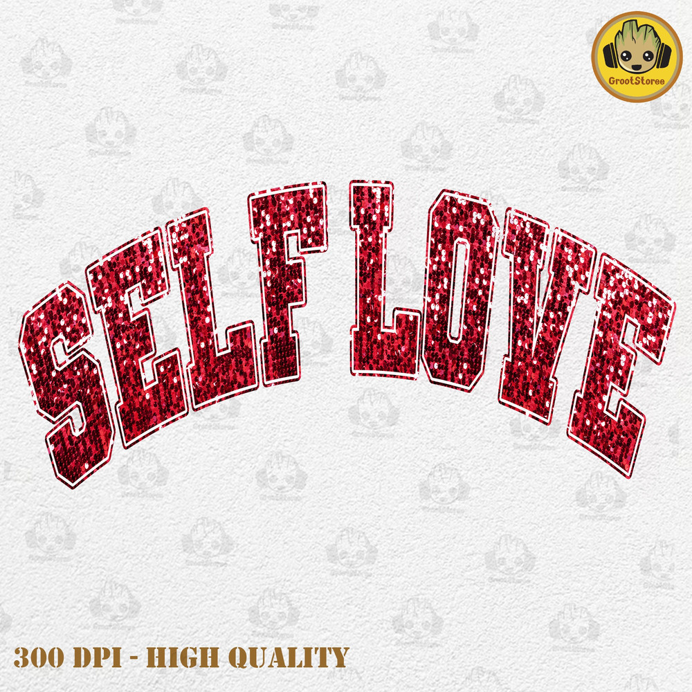Glitter Self Love PNG, Glitter Valentine Png, Valentine Shirt Png, Funny Valentine Png, Valentine's Day Png, Couple Love Png, Digital File.jpg