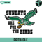 Eagles Sundays Are For The Birds Svg Digital Download - Gossfi.com.jpg